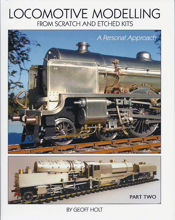 Locomotive Modelling From Scratch and Etched Kits. A Personal Approach Part Two